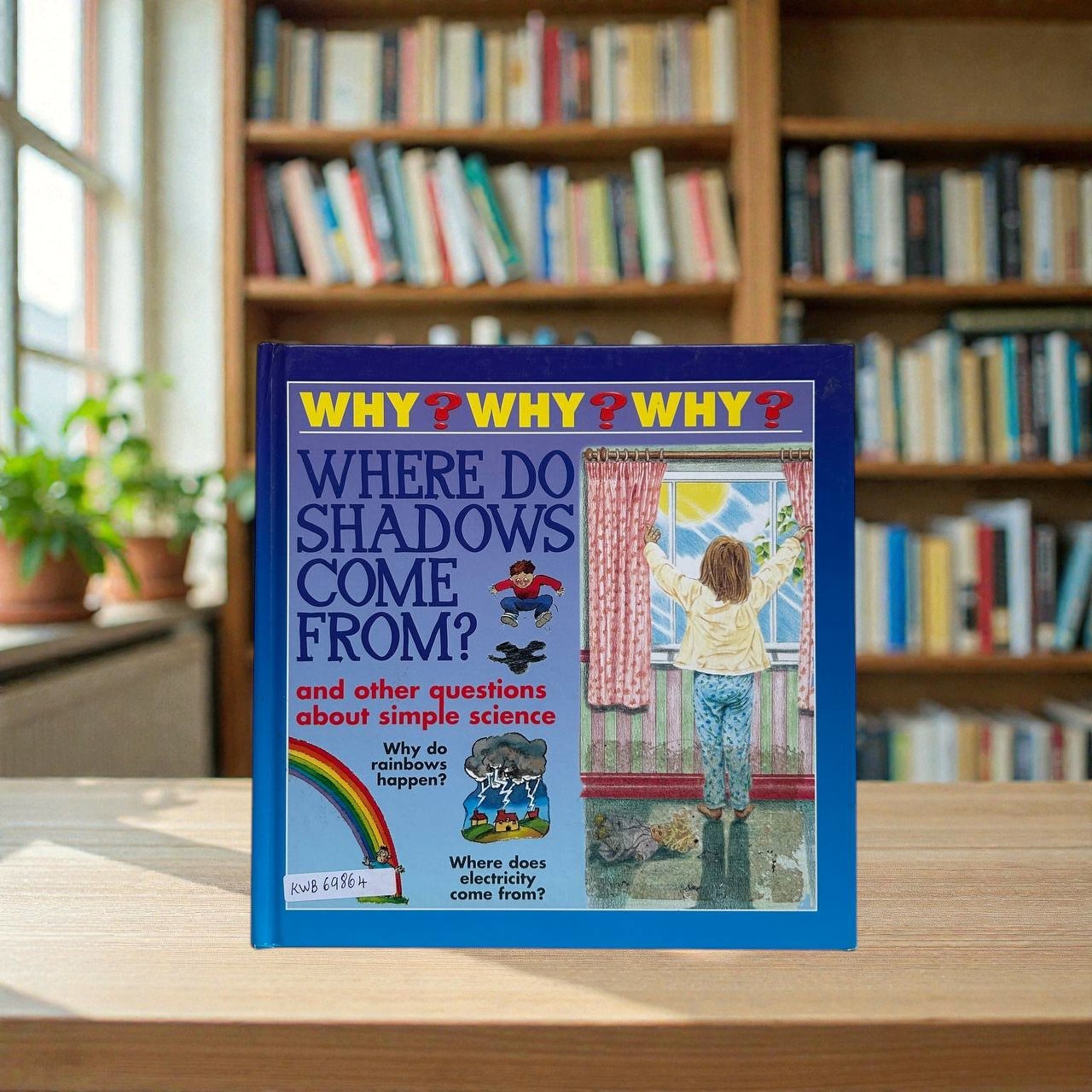 Where Do Shadows Come From And Other Questions About Simple Science_Parragon_KWB69864
