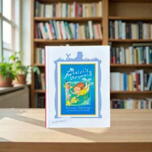 Mairi's Mermaid_Egmont_Michael Morpurgo_KWB70544