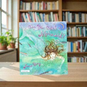 Can You Catch A Mermaid_Jane Ray_KWB73462