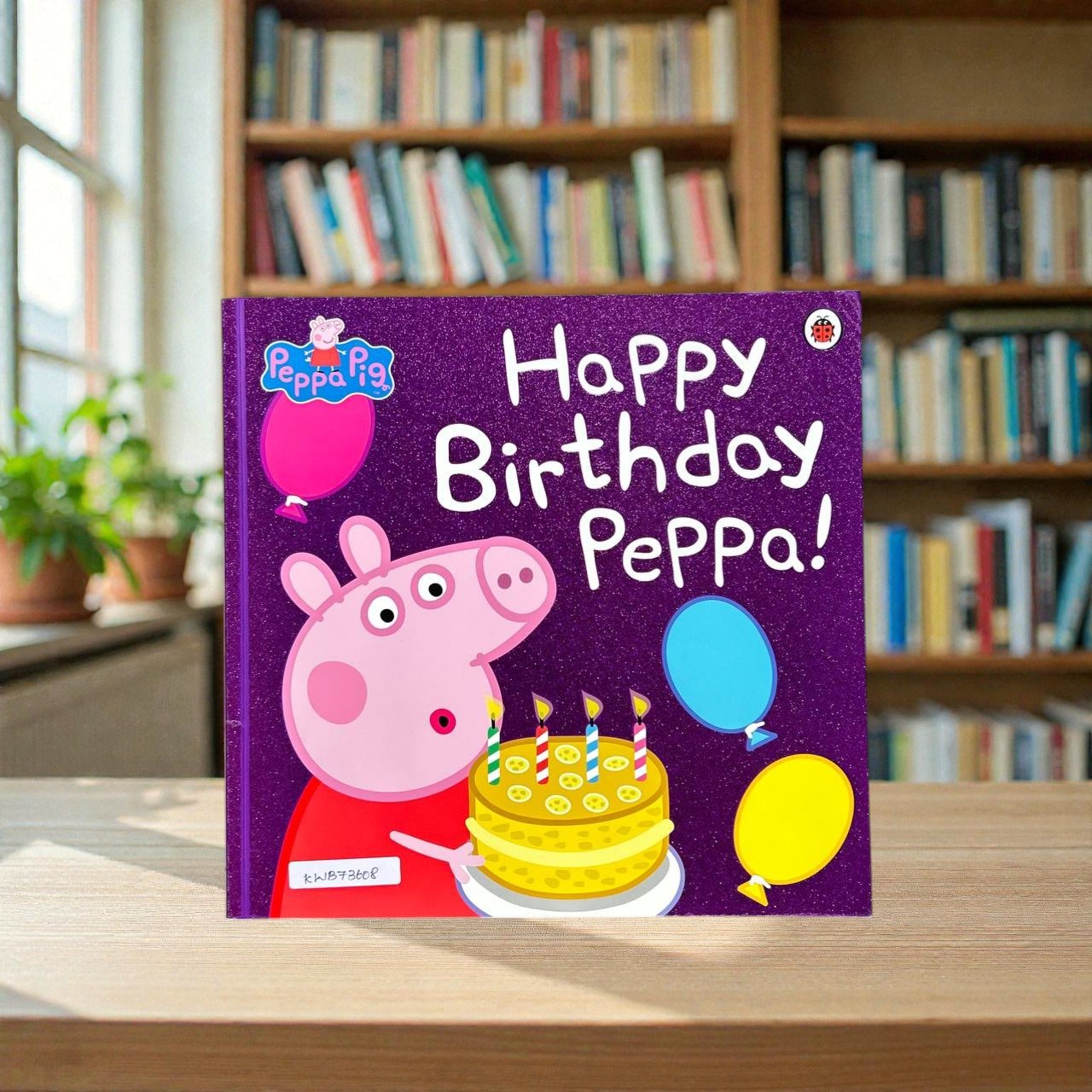 Happy Birthday Peppa!_Peppa Pig_Ladybird_KWB73608