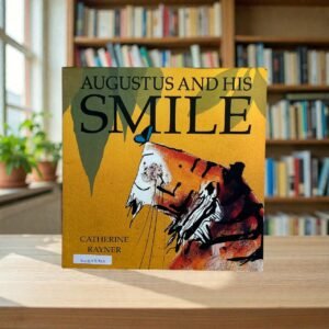 Augustus And His Smile_Catherine Rayner_KWB73955