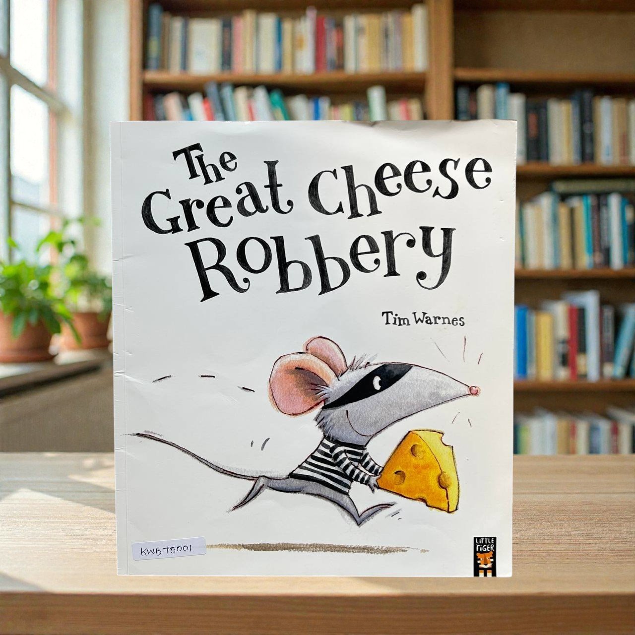 The Great Cheese Robbery_Tim Warnes_KWB75001