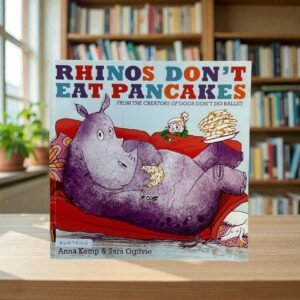 Rhinos Don't Eat Pancakes_Anna Kemp_KWB75125