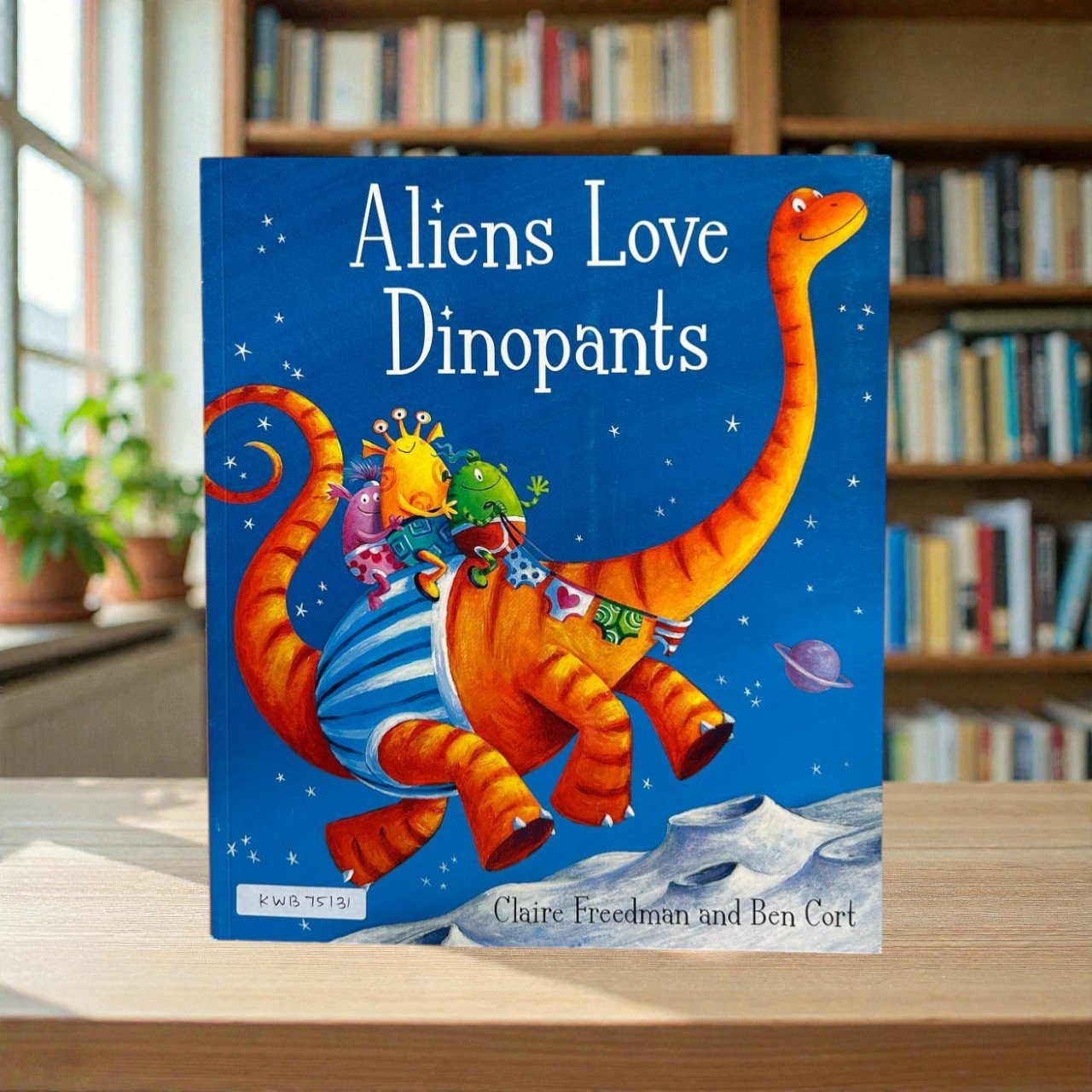 Aliens Love Dinopants_Claire Freedman_KWB75131