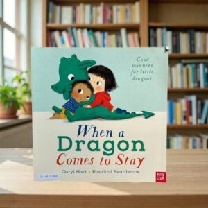 When A Dragon Comes To Stay_Caryl Hart_KWB75145