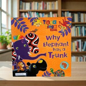 Why Elephant Has A Trunk_Tinga Tinga Tales_Claudia Lloyd_KWB75164