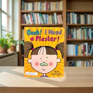 Ouch! I Need A Plaster!_Nick Sharratt_KWB76109