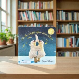 On The Night You Were Born_Nancy Tillman_KWB76118