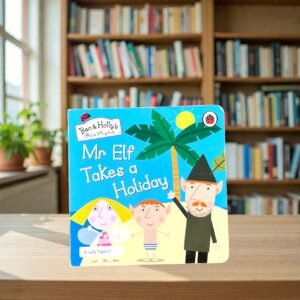 Mr Elf Takes A Holiday_Ben & Holly's Little Kingdom_Ladybird_KWB76411