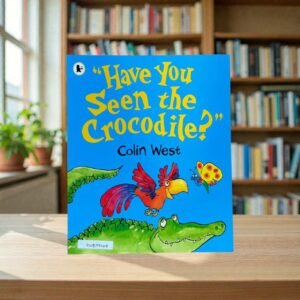 Have You Seen The Crocodile_Colin West_KWB77047