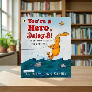 You're A Hero Daley B_Axel Scheffler_KWB77076