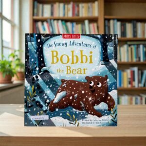 The Snowy Adventures Of Bobbi The Bear_Catherine Veitch_KWB77213