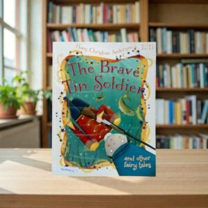 The Brave Tin Soldier_Hans Christian Andersen_KWB77216