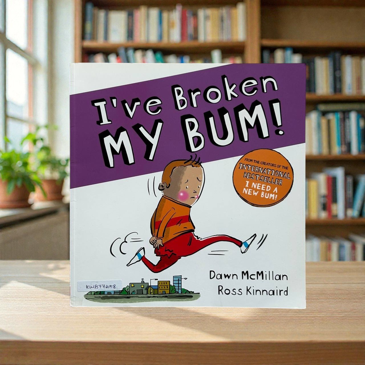 I've Broken My Bum!_Dawn McMillan_KWB77458