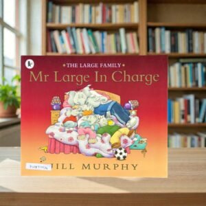 The Large Family_Mr Large In Charge_Jill Murphy_KWB77736