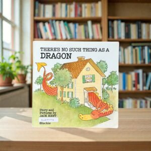 There's No Such Thing As A Dragon_Jack Kent_KWB77770