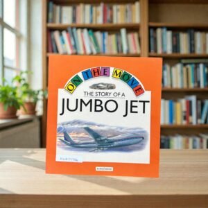 On The Move_The Story Of A Jumbo Jet_Angela Royston_KWB77784