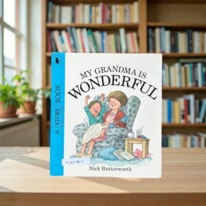 My Grandma Is Wounderful_Nick Butterworth_KWB77825