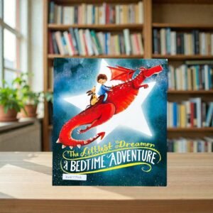 The Littlest Dreamer A Bedtime Adventure_Suzanne Smith_KWB77928_Papaya