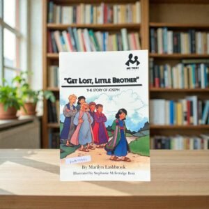 "Get Lost, Little Brother" The Story Of Joseph_Marilyn Lashbrook_KWB77951