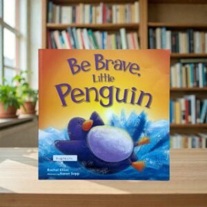Be Brave, Little Penguin_Rachel Elliot_KWB78395