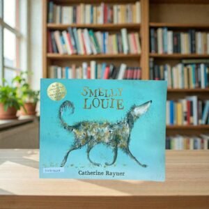 Smelly Louie_Catherine Rayner_KWB78648