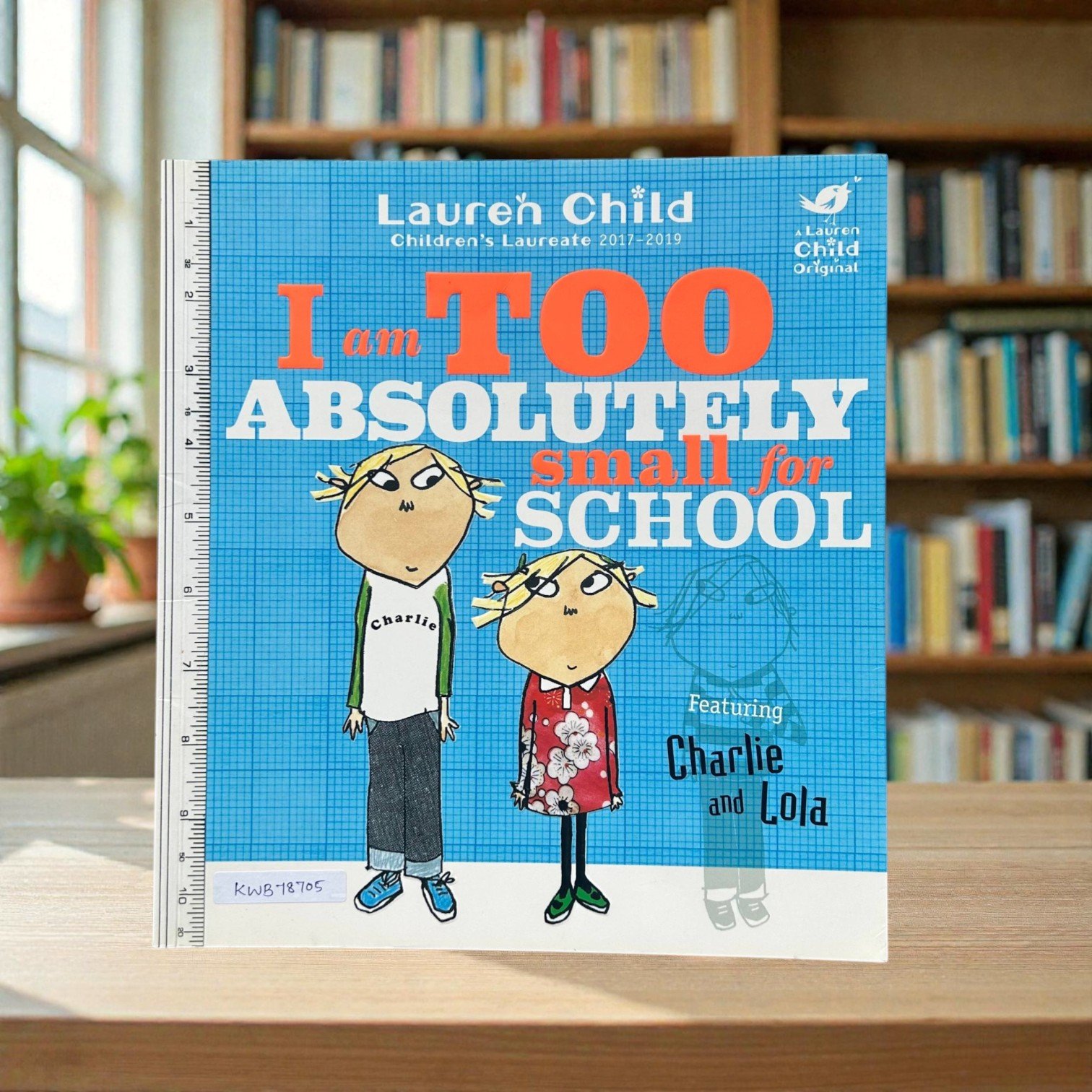 I Am Too Absolutely Small For School_Lauren Child_KWB78705
