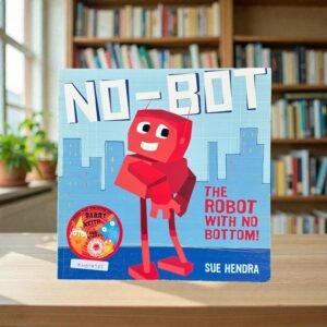No-Bot The Robot With No Bottom_Sue Hendra_KWB78737