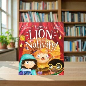 There's A Lion In My Nativity!_Lizzie Laferon_KWB79094