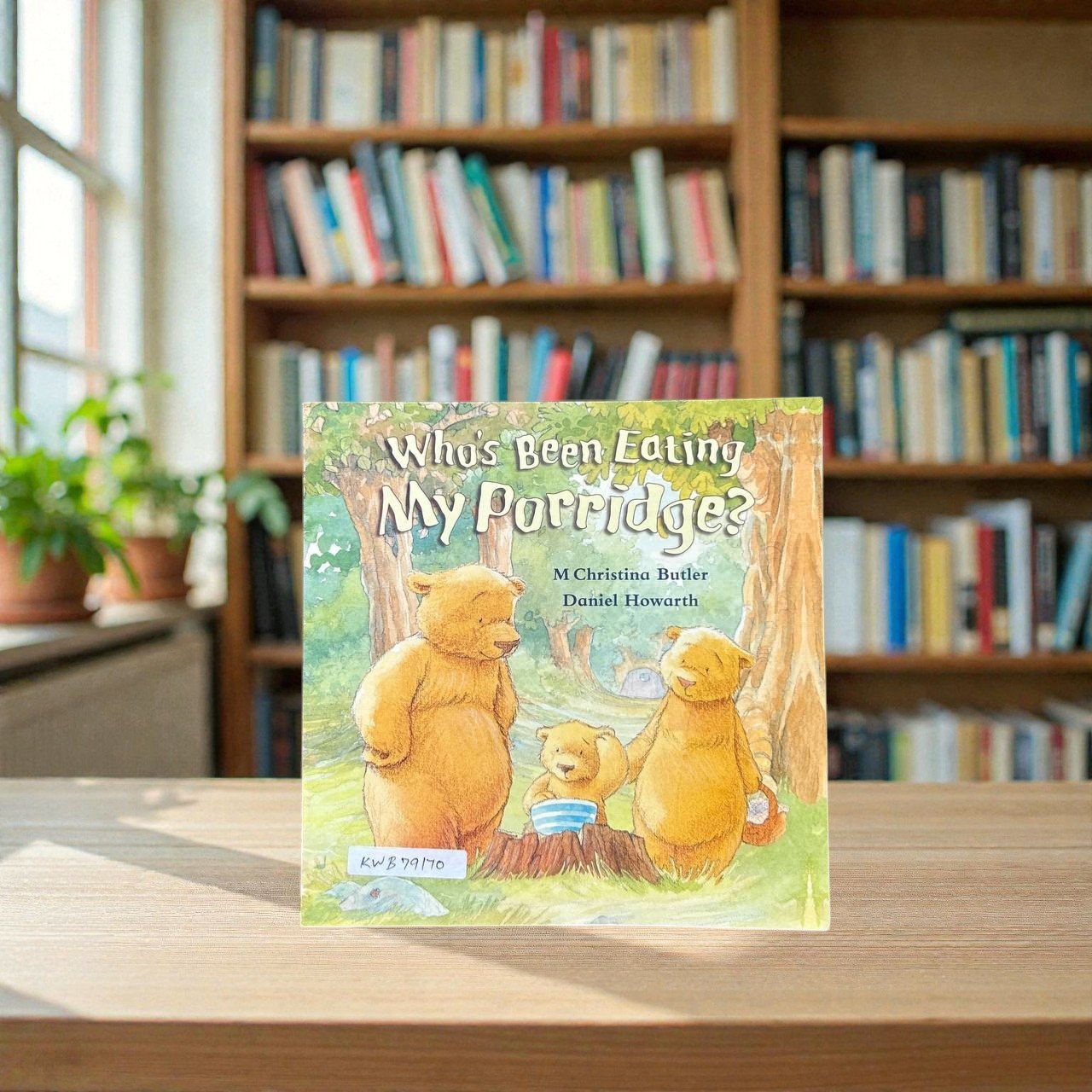 Who's Been Eating My Porridge?_M Christina Butler_KWB79170