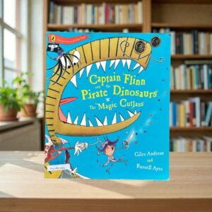 Captain Flinn And The Pirate Dinosaurs The Magic Cutlass_Giles Andreae_KWB78821