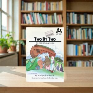 Two By Two_ The Story Of Noah's Faith_Marilyn Lashbrook_KWB79228