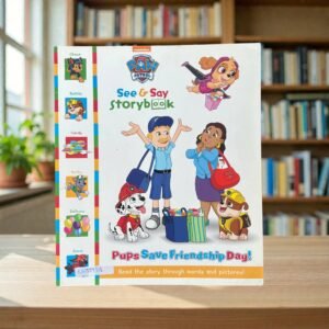 See & Say Story Book_Pups Save Friendship Day!_Parragon_KWB79316