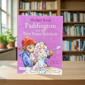 Paddington_And The Tutti Fruti Rainbow_Michael Bond_KWB79331