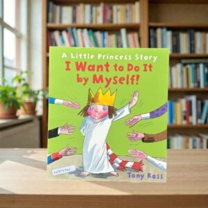 I Want To Do It By Myself!_Tony Ross_KWB79345