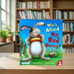 Who's Afraid Of The Big Bad Bunny?_Steve Smallman_KWB79805