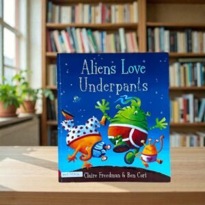 Aliens Love Underpants_Claire Freedman_KWB79812