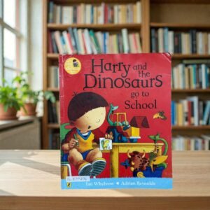 Harry And The Dinosaurs Go To School_Ian Whybrow_KWB79834