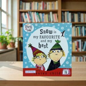 Snow Is My Favourite And My Best_Lauren Child_KWB79844