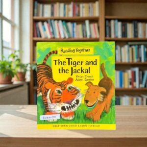 The Tiger And The Jackal_Reading Together_Vivian French_KWB80188