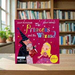 The Princess And The Wizard_With Glitter_Julia Donaldson_KWB80200