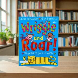Wriggle And Roar_Julia Donaldson_KWB80239
