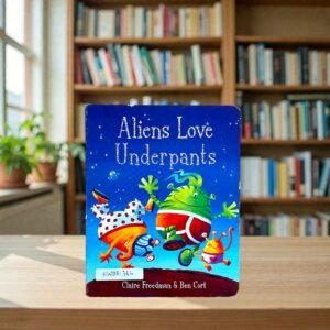 Aliens Love Underpants_Claire Freedman_KWB81366