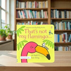That's Not My Flamingo..._Touch And Feel Book_Usborne_KWB81418