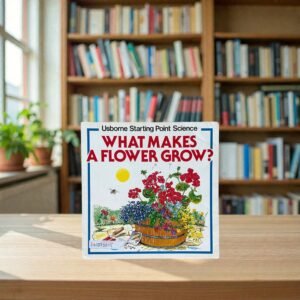 What Makes A Flower Grow_Susan Mayes_KWB82015