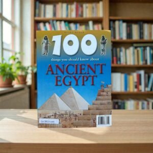 100 Things You Should Know About Ancient Egypt_Miles Kelly _KWB82044