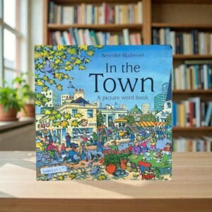 In The Town A Picture Word Wook_Used_Benedict Blathwayt_KWB82055