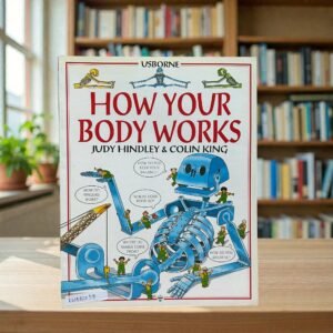 How Your Body Works _Judy Hindley_KWB82059