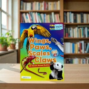 Wings, Paws, Scales And Claws_All About Animal Bodies_Ruth Owen_KWB82117