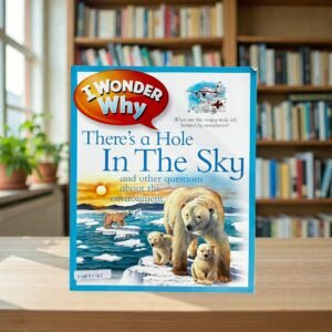 There's A Hole In The Sky And Other Questions About The Environment_Kingfisher_KWB82145